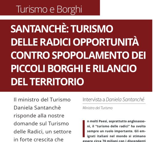 Santanchè: Turismo delle Radici opportunità contro spopolamento dei piccoli borghi e rilancio del territorio ministro del turismo santanchè
